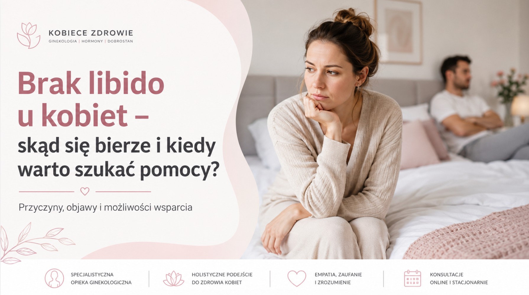 Brak libido u kobiet – skąd się bierze i kiedy warto szukać pomocy?